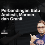 Batu Andesit Vs Marmer Vs Granit